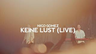 NICO GOMEZ  KEINE LUST LIVE [upl. by Boggers636]