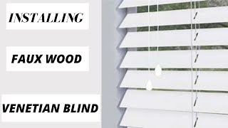 How To Install Faux Wood Venetian Blinds  DIY [upl. by Arjun25]