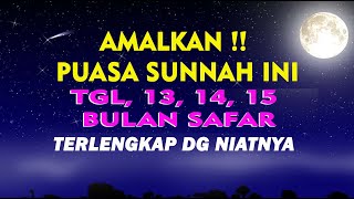 AMALKAN INI  PUASA di BULAN SAFAR PADA TANGGAL 13 14 dan 15 [upl. by Yltnerb]