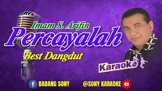 PERCAYALAH  IMAM S ARIFIN  KARAOKE  sonykaraokeofficial [upl. by Aicsile]