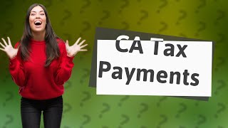 Does CA require estimated tax payments [upl. by Yetah]