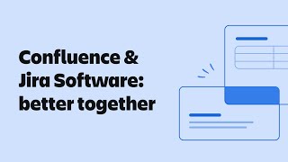 Confluence amp Jira Software are Better Together [upl. by Ramhaj815]