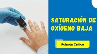 ¿Porqué se desatura un paciente La baja oxigenación [upl. by Atteloj]