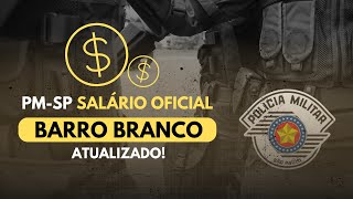 PM SP  Salário Oficial  Barro Branco ATUALIZADO [upl. by Nyleikcaj]