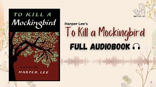 To Kill A Mockingbird Audiobook  Harper Lee  Free Audiobooks booktube [upl. by Arnie]