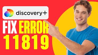 How To Fix Discovery Plus Error 11819 [upl. by Bowes560]