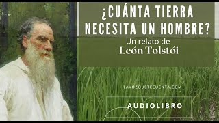 ¿Cuánta tierra necesita un hombre de León Tolstói Audiolibro completo Voz humana real [upl. by Nerhe]