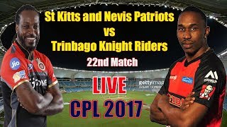 CPL Live 2017  St Kitts vs Trinbago Knight  22 nd Match CPL  Live  Cricket Score  Commentary [upl. by Ahsiel]