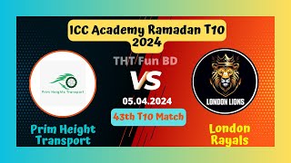 Prim Height Transport vs London Rayals  PHT v LR  ICC Academy Ramadan T10 Live Score Stream 2024 [upl. by Keily250]