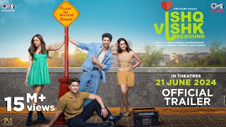 Ishq Vishk Rebound  Official Trailer  Rohit Saraf Pashmina Roshan Jibraan Khan Naila Grrewal [upl. by Jackie]