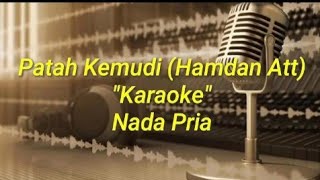 Karaoke quotPatah Kemudiquot Hamdan Att Lagu Melayu [upl. by Ahsekal]