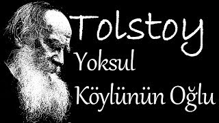 quotYoksul Köylünün Oğluquot TOLSTOY sesli öykü Akın ALTAN [upl. by Anelhtak]