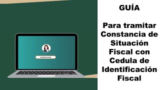 Tutorial para Tramitar Constancia de Situación Fiscal con Cédula de Identificación Fiscal [upl. by Nylla28]