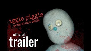 Iggle Piggle Goes Sicko Mode OFFICIAL TRAILER [upl. by Eselahc]