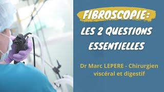 Les 2 Questions Essentielles sur la Fibroscopie [upl. by Obelia780]