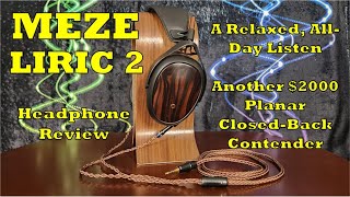 Meze Liric 2 Headphone Review  Much Improved Another Contender [upl. by Anivel]