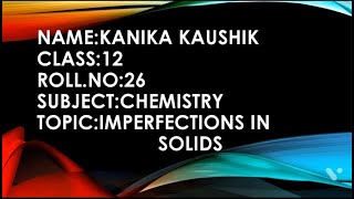 Best ppt on imperfections in solids  Class 12  Chemistry [upl. by Janie]