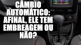 Câmbio automático afinal ele tem embreagem ou não [upl. by Sitof]