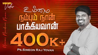 Ummai Nambum Naan  Live Worship  Simeon Raj Yovan  Dr Joseph Aldrin  Tamil Christian Songs [upl. by Eeleimaj]