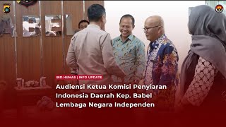 AUDIENSI KETUA KOMISI PENYIARAN INDONESIA DAERAH KEP BABEL LEMBAGA NEGARA INDEPENDEN [upl. by Yerffoj940]