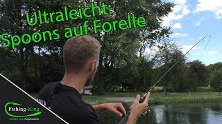 Ultraleicht Fischen mit Spoons auf Forelle  Tutorial  FishingKingde [upl. by Stag128]