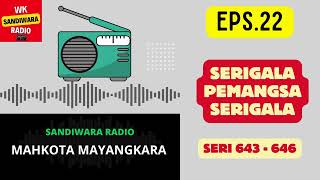 MAHKOTA MAYANGKARA Seri 643  646 Episode 22 Serigala Pemangsa Serigala Sandiwara Radio [upl. by Karlan]