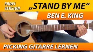 GITARRE LERNEN FINGERPICKING STAND BY ME  BEN E KING  PROFI VERSION [upl. by Naylor]