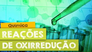 Reações de Oxidorredução [upl. by Carmelia]