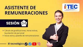 SESIÓN 04 ☑️Cálculo de gratificaciones horas extras liquidación de personal [upl. by Drhcir848]