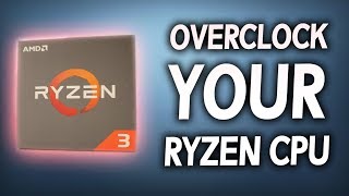 How to OVERCLOCK Ryzen 3 Super Easy Beginners Tutorial [upl. by Romelda]