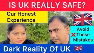 Is UK 🇬🇧 Safe Country To Move And Settle   Our 5 Years Experience In UK  Dark Reality Of UK [upl. by Sherl]