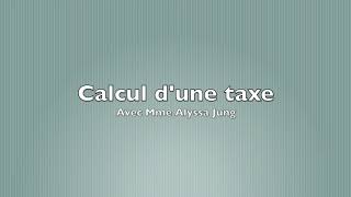 Calcul dune taxe [upl. by Takken]