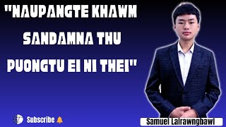 quotNAUPANGTE KHAWM SANDAMNA THU PUONGTU EI NI THEIquot l Pi Lalnithang Hauzel l Samuel Lalrawngbawl l [upl. by Tigges]