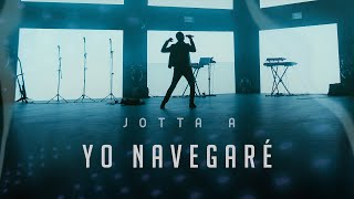 Jotta A  Yo Navegaré  Lléname  Medley Video Oficial [upl. by Hashim]