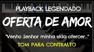 🎤 Oferta de Amor PLAYBACK LEGENDADO no Piano – TOM CONTRALTO by Niel Nascimento [upl. by Garnett]