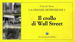 La Grande Depressione I  Il crollo di Wall Street [upl. by Chilcote203]