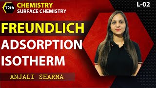 Adsorption isothermFreundlich adsorption isothermSurface chemistry class 12CBSENCERT [upl. by Lecroy776]