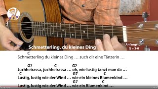 Schmetterling du kleines Ding  Kinderlied für Gitarre mit Text amp Akkorden mit nur einem Finger [upl. by Luiza]