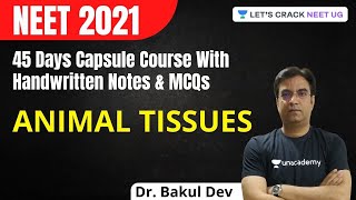 Animal Tissues  Capsule Course  NEET Biology  NEET 2021  Dr Bakul Dev [upl. by Oahc159]