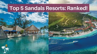 Top 5 Sandals Resorts  Your Handpicked Rankings by YouTubes Top Sandals Experts [upl. by Emmalynn]