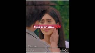 Naira death scene💔💔shorts viral trending naira nairadeathscene yrkkh shivangi joshi [upl. by Deedahs]