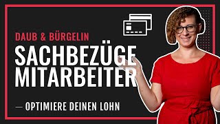 Sachbezüge für Mitarbeiter  Optimiere deinen Lohn  Daub amp Bürgelin [upl. by Penelopa]