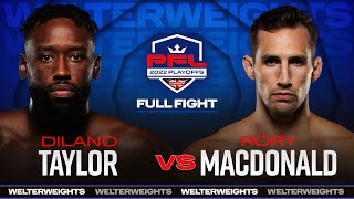 Dilano Taylor vs Rory MacDonald  2022 PFL Playoffs [upl. by Handel]