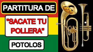 🔥Partitura De SACATE TU POLLERA POTOLOS Trompeta y Barítono🔥 [upl. by Irami]