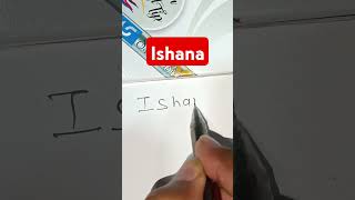 How to write name quotIshanaquot without holding hand [upl. by Korie496]