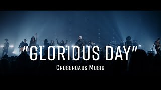 Glorious Day Concert Video — from You Are Able Concert Album by Crossroads Music [upl. by Oitaroh398]