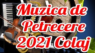 Muzica de petrecere 2021  Colaj SUPER COLAJ DE PETRECERE Muzica Populara Noua 2021 [upl. by Pedrick]