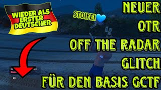 NEUER OTR OFF THE RADAR GLITCH FÜR DEN BASIS GCTF GLITCH IN GTA 5 ONLINE WIEDER ERSTER DEUTSCHER [upl. by Euqnom]