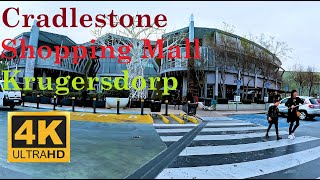 Cradlestone Shopping Mall 4K  Krugersdorp  Johannesburg West  South Africa [upl. by Ancier400]