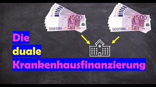 Die duale Krankenhausfinanzierung [upl. by Uriiah700]